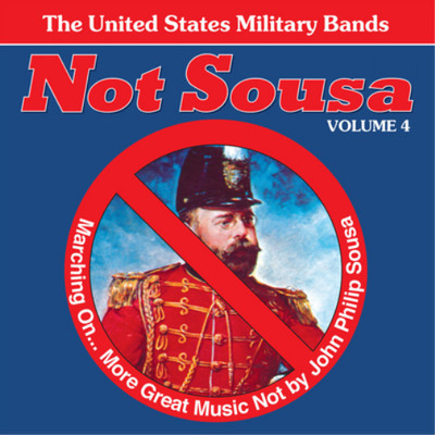 William Paris C Not Sousa: Marching On...More Great Music Not By John Phili (CD)