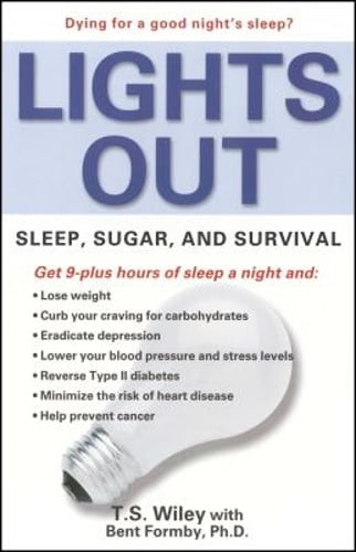 Lights Out: Sleep, Sugar, and Survival by T S Wiley: Used