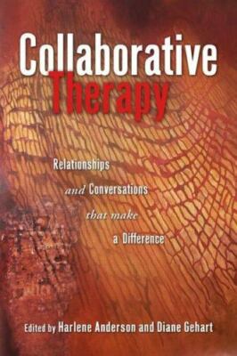 Collaborative Therapy: Relationships And Conversations That Make  - VERY GOOD