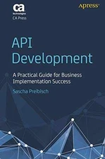API Development: A Practical Guide - Paperback, by Preibisch Sascha - Acceptable