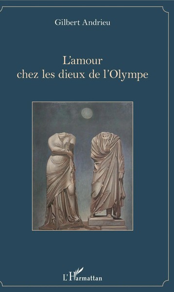L'amour Chez Les Dieux De L'olympe Gilbert Andrieu Taschenbuch 240 S. 2022-image