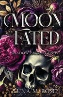 Moon Fated A Fated Mates Wolf Shifter Paranormal Romance Luna M Rose Taschenbuch