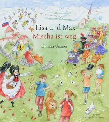 Lisa und Max. Mischa ist weg!, Christa Unzner
