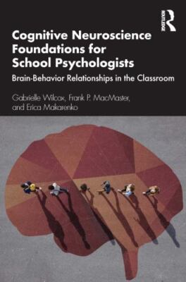 Cognitive Neuroscience Foundations for School Psychologists : Brain-behavior ...