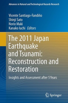 The 2011 Japan Earthquake and Tsunami: Reconstruction and Restoration Vicente Sa