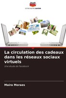 La Circulation Des Cadeaux Dans Les RéSeaux Sociaux Virtuels MaíRa Moraes Buch