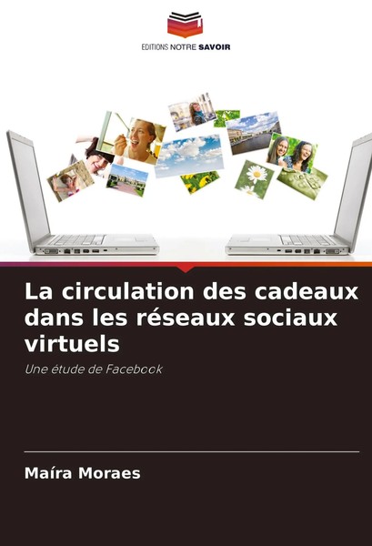 La Circulation Des Cadeaux Dans Les RéSeaux Sociaux Virtuels MaíRa Moraes Buch-image