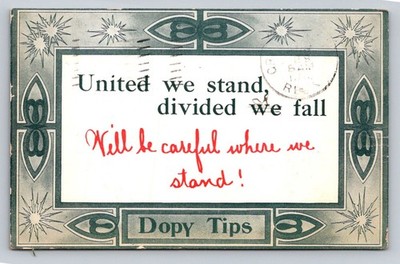 1910 Postcard United We Stand Divided We Fall Careful Where We Stand P499
