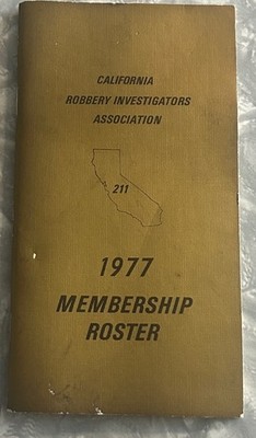 1977 CALIFORNIA ROBBERY INVESTIGATORS ASSOCIATION MEMBERSHIP ROSTER BOOKLET