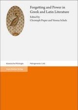 Forgetting and Power in Greek and Latin Liter...