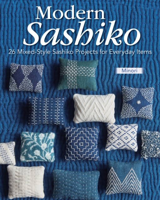 Modern Sashiko: 26 Mixed-Style Sashiko Projects for Everyday Items by Minori - Image 7