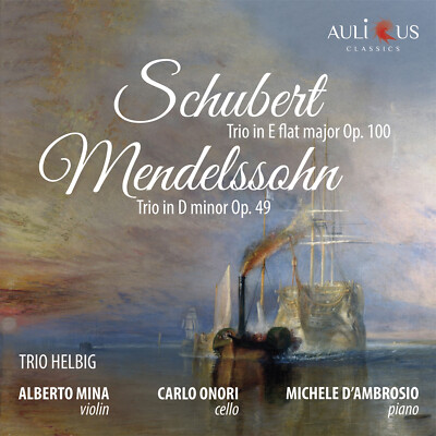 Trio Helbig - Schubert: Trio IN E Flat Major Op.100/ Mendelssohn: D Ich
