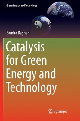 Bagheri - Catalysis for Green Energy and Technology - New paperback or - X555z