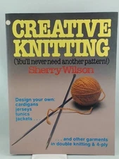 CREATIVE KNITTING By Sherry Wilson