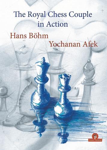 Hans Bhm Afek Yochana The Royal Chess Couple In Actio (taschenbuch)