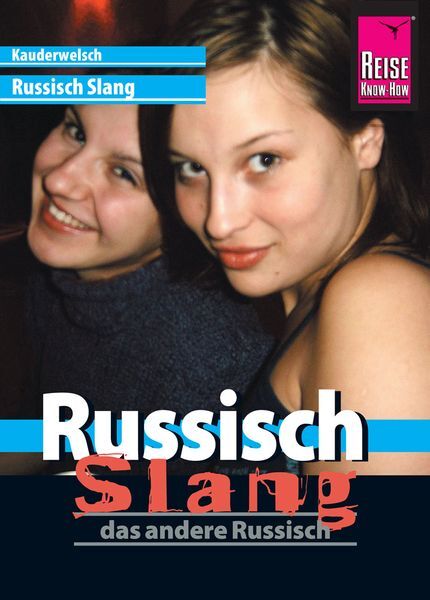 Thumbnail - Reise Know-how Sprachführer Russisch Slang - Das Andere Russisch