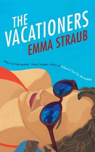 The Vacationers by Emma Straub: Used