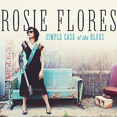 Rosie Flores - Simple Case Of The Blues [CD]