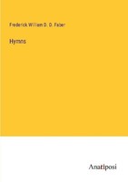 Hymns Frederick William D. D. Faber
