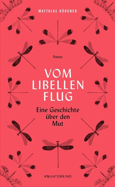 Vom Libellenflug | Eine Geschichte üBer Den Mut | Matthias HüBener | Deutsch-image