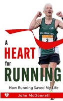 A Heart For Running How Running Saved My Life John Mcdonnell Taschenbuch 2022