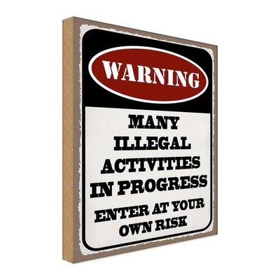 Holzschild 18x12 cm Warning many illegal activities Warnschild Hinweisschild Dek