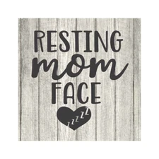 Resting Mom Face Rustic Farmhouse Style White Wood Sign Wall B3-12120001077