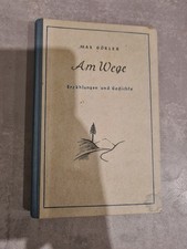 am Wege Max Görler Erzählungen und Gedichte...