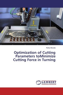 Optimization of Cutting Parameters toMinimize Cutting Force in Turning Rahul Bor