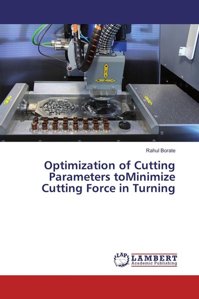 Optimization Of Cutting Parameters Tominimize Cutting Force In Turning Rahul Bor-image