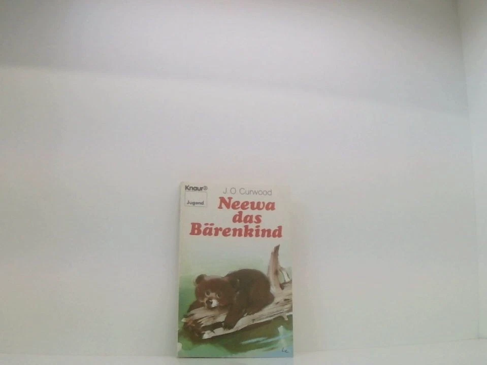 Neewa, das Bärenkind. James Oliver Curwood. [Aus d. Amerikan. von Herta Binswang - Bild 1 von 1