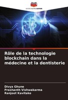 RôLe De La Technologie Blockchain Dans La MéDecine Et La Dentisterie Divya Ghune