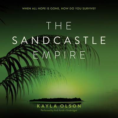 The Sandcastle Empire by Kayla Olson 2017 Unabridged CD 9781538419403