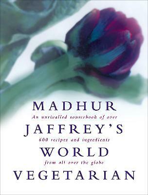 Madhur Jaffrey's World Vegetarian by Madhur Jaffrey (Hardcover, 1998)