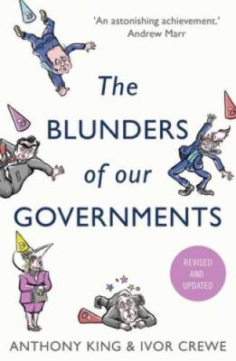 The Blunders of our Governments - Paperback By King, Anthony - GOOD