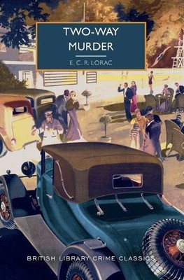 E C R Lorac Two-Way Murder (Taschenbuch) British Library Crime Classics