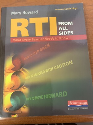 RTI from All Sides : What Every Teacher Needs to Know by Mary Howard (2009,...