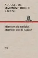 Auguste FréDéRic Louis Viesse De Marmont | MéMoires Du MaréChal Marmont, Duc...
