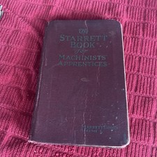 THE STARRETT BOOK FOR MACHINISTS APPRENTICES