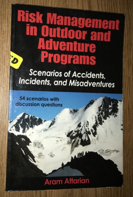 RISK MANAGEMENT IN OUTDOOR & ADVENTURE PROGRAMS BOOK SCENARIOS ACCIDENT INCIDENT
