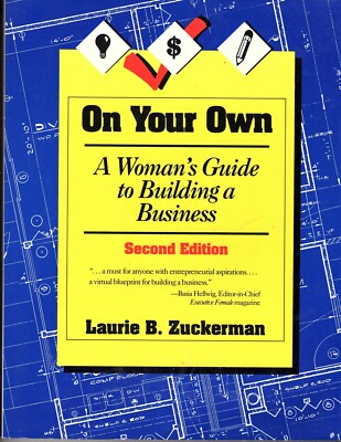 On Your Own: A Woman's Guide to Business Laurie Zuckerman Paperback