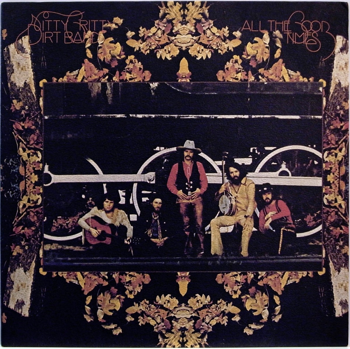 NITTY GRITTY DIRT BAND / ALL THE GOOD TIME / LIBERTY