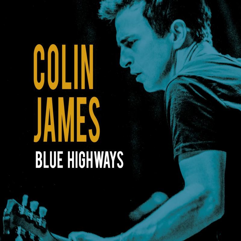 Colin James Blue Highways CD TND630 NEW