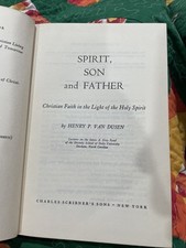 SPIRIT, SON & FATHER by Henry P. Van Dusan 1958 Scribners New York