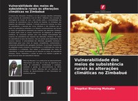 Shupikai Blessing Mutsaka | Vulnerabilidade Dos Meios De SubsistêNcia Rurais...