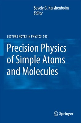 Savely G. Karshenboim | Precision Physics of Simple Atoms and Molecules | Buch
