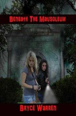 Beneath the Mausoleum by Bryce Warren (English) Paperback Book