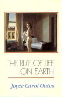 Rise of Life on Earth, Oates, Joyce Carol, Good Book