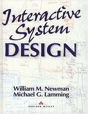 Interactive System Design Hardcover Michael G., Newman, William H