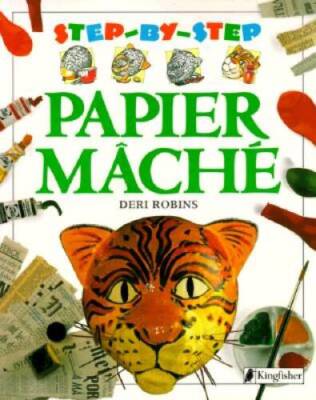 Papier Mache (Step-by-Step) - Paperback By Robins, Deri - GOOD